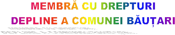 MEMBRĂ CU DREPTURI 
DEPLINE A COMUNEI BĂUȚARI 

