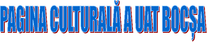 PAGINA CULTURALĂ A UAT BOCȘA
