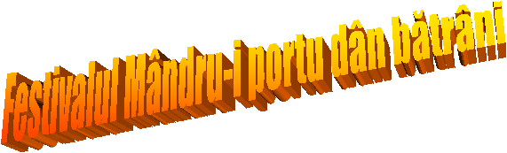 Festivalul M�ndru-i portu d�n bătr�ni