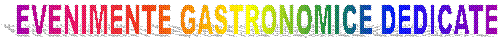 EVENIMENTE GASTRONOMICE DEDICATE 